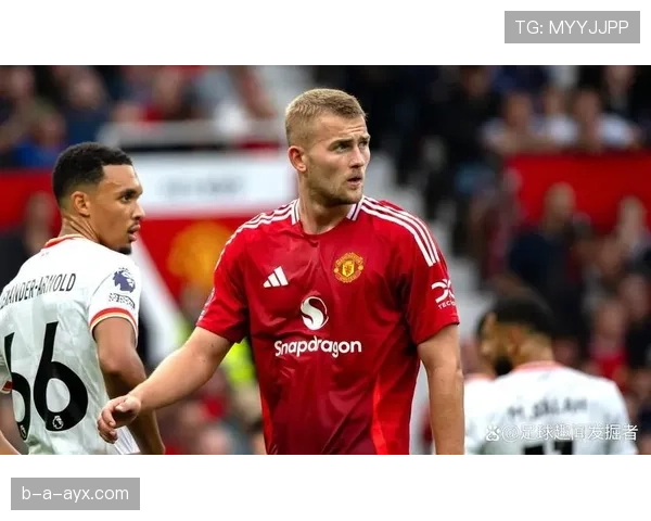 德里赫特稳健发挥助球队排名攀升，后防表现引关注