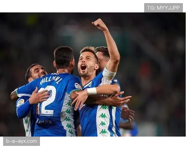 贝蒂斯反击效率飙升，战术调整显成效，状态回暖连奏凯歌